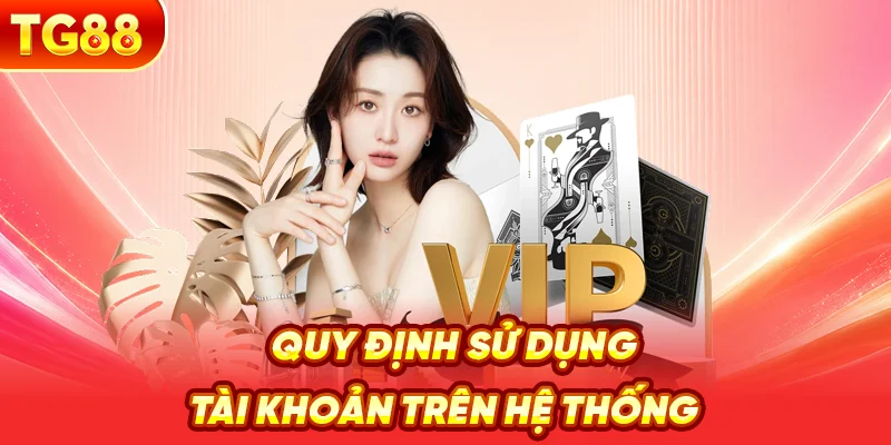 Quy Định Sử Dụng Tài Khoản Trên Hệ Thống