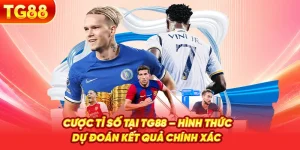 Cược Tỉ Số Tại TG88 – Hình Thức Dự Đoán Kết Quả Chính Xác