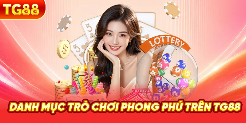 Danh Mục Trò Chơi Phong Phú Trên TG88