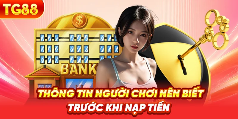 Thông Tin Người Chơi Nên Biết Trước Khi Nạp Tiền